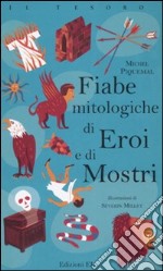 Fiabe mitologiche di eroi e di mostri