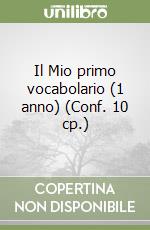 Il Mio primo vocabolario (1 anno) (Conf. 10 cp.) libro