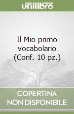 Il Mio primo vocabolario (Conf. 10 pz.) libro