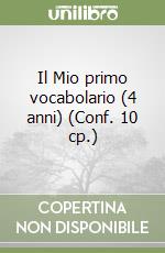 Il Mio primo vocabolario (4 anni) (Conf. 10 cp.) libro