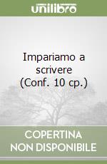 Impariamo a scrivere (Conf. 10 cp.) libro