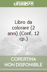 Libro da colorare (2 anni) (Conf. 12 cp.) libro