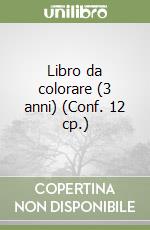 Libro da colorare (3 anni) (Conf. 12 cp.) libro