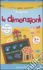 Scopro le dimensioni. Con adesivi libro