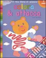 Colora & attacca. Orsetto. Con adesivi. 3 anni libro