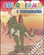 Coloriamo i dinosauri libro