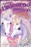 Una vacanza incantata. Il mio unicorno magico libro