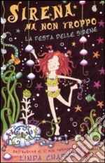 La festa delle sirene. Sirena ma non troppo (3) libro