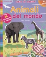 Animali del mondo. Con adesivi libro