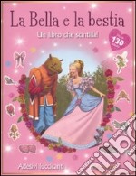 La Bella e la Bestia. Un libro che scintilla! Con adesivi libro