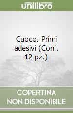 Cuoco. Primi adesivi (Conf. 12 pz.) libro