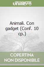 Animali. Con gadget (Conf. 10 cp.) libro