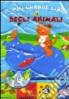 Il mio grande libro degli animali. Numeri, contrari, colori puzzle e versi libro