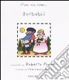 Barbablù. Ediz. illustrata libro