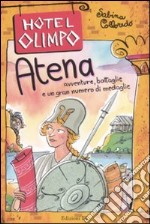 Atena. Avventure, battaglie e un gran numero di medaglie libro