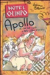 Apollo. Dio del bel canto e delle cattive maniere. Ediz. illustrata libro