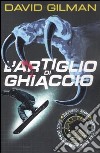 L'artiglio di ghiaccio. Danger zone libro