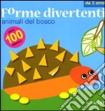 Animali del bosco. Forme divertenti. Con adesivi libro