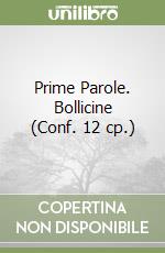 Prime Parole. Bollicine (Conf. 12 cp.) libro