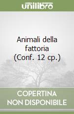 Animali della fattoria (Conf. 12 cp.) libro