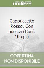 Cappuccetto Rosso. Con adesivi (Conf. 10 cp.) libro