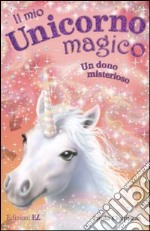 Un dono misterioso. Il mio unicorno magico (14) libro