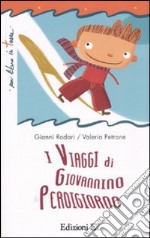 I viaggi di Giovannino Perdigiorno libro