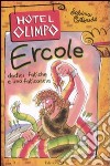 Ercole. Dodici fatiche e una faticaccia libro