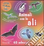 Animali con le ali. Con adesivi libro