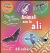 Animali con le ali. Con adesivi libro