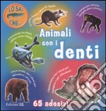 Animali con i denti. Con adesivi libro