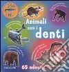 Animali con i denti. Con adesivi libro