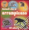 Animali che si arrampicano. Con adesivi libro