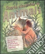 Storie classiche di animali libro