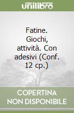 Fatine. Giochi, attività. Con adesivi (Conf. 12 cp.) libro