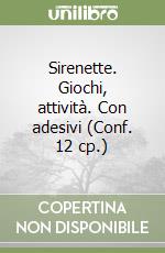 Sirenette. Giochi, attività. Con adesivi (Conf. 12 cp.) libro