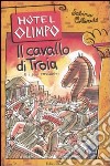 Il cavallo di Troia e i suoi cavalieri libro