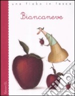 Biancaneve da Jacob e Wilhelm Grimm. Ediz. illustrata libro