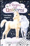 Una festa magica. Il regno degli unicorni. Vol. 9 libro