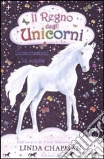 Incantesimi in scena. Il regno degli unicorni. Vol. 4 libro