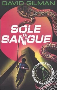 Sole di sangue. Danger zone