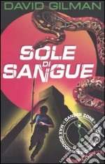 Sole di sangue. Danger zone libro