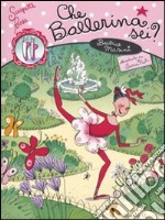 Che ballerina sei? Scarpette rosa libro