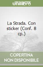 La Strada. Con sticker (Conf. 8 cp.) libro