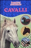 Cavalli. Bambini curiosi. Con adesivi libro