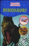 Dinosauri. Bambini curiosi. Con adesivi libro