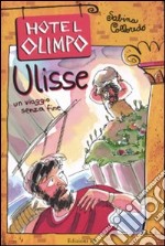 Ulisse. Un viaggio senza fine libro