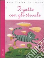 Il gatto con gli stivali. Ediz. illustrata