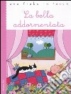 La bella addormentata. Ediz. illustrata libro