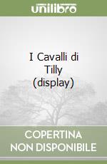 I Cavalli di Tilly (display) libro